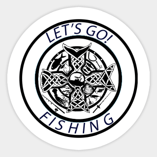 lets go  fishing! Sticker